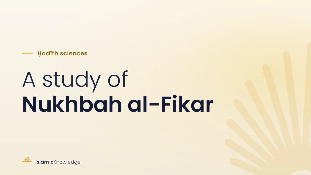 A Study of Nukhbah al-Fikar